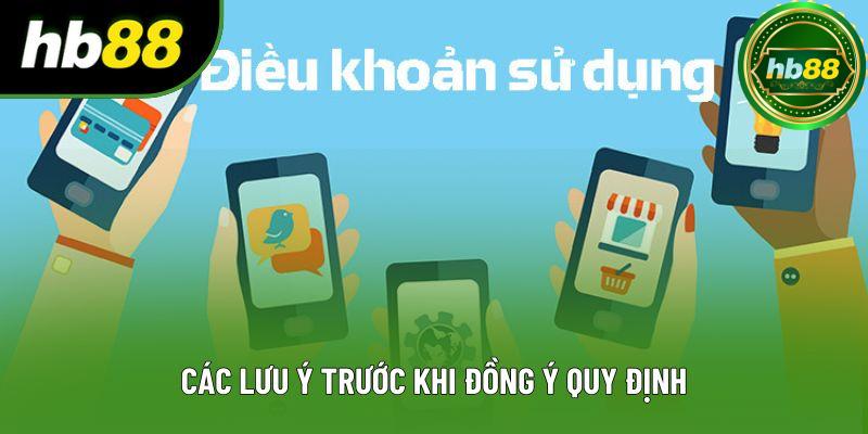 Các lưu ý trước khi đồng ý quy định Các lưu ý trước khi đồng ý quy định