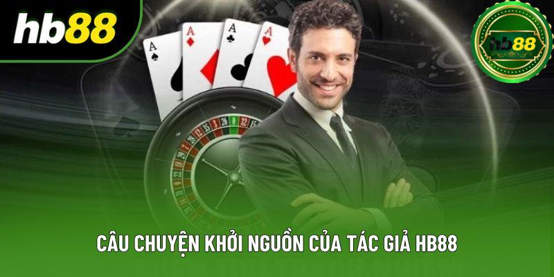 Câu chuyện khởi nguồn của tác giả HB88 Câu chuyện khởi nguồn của tác giả HB88