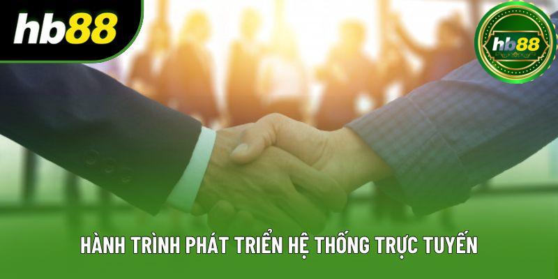 Hành trình phát triển hệ thống trực tuyến Hành trình phát triển hệ thống trực tuyến