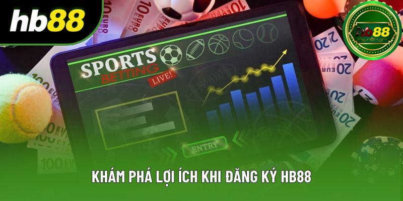 Khám phá lợi ích khi đăng ký HB88 Khám phá lợi ích khi đăng ký HB88