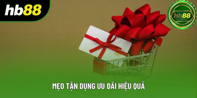 Mẹo tận dụng ưu đãi hiệu quả