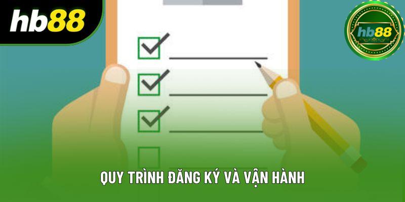 Quy trình đăng ký và vận hành Quy trình đăng ký và vận hành