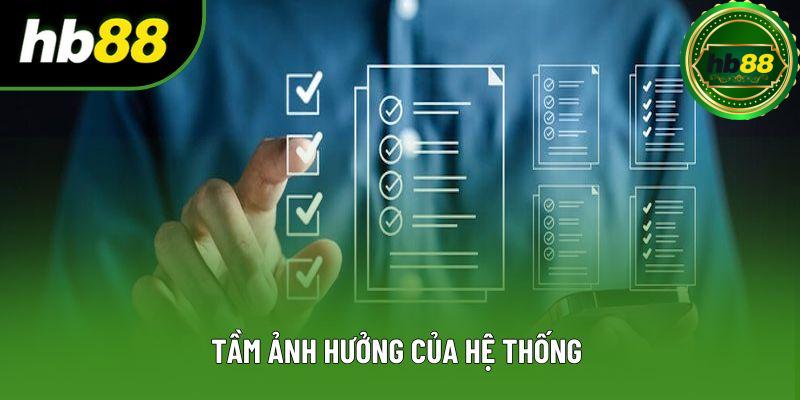 Tầm ảnh hưởng của hệ thống Tầm ảnh hưởng của hệ thống