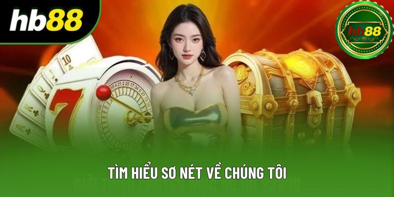 Tìm hiểu sơ nét về chúng tôi Tìm hiểu sơ nét về chúng tôi
